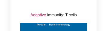The Adaptive Immune System, T-cells
